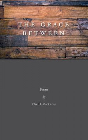 Knjiga Grace Between D John MacLennan