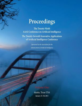 Carte Proceedings of the Twenty-Ninth AAAI Conference on Artificial Intelligence and the Twenty-Seventh Innovative Applications of Artificial Intelligence C Blai Bonet