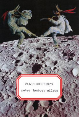 Libro False Documents Peter Lamborn Wilson