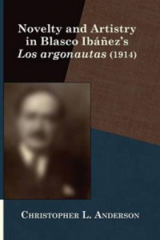 Carte Novelty and Artistry in Blasco Ibanez's Los Argonautas (1914) L