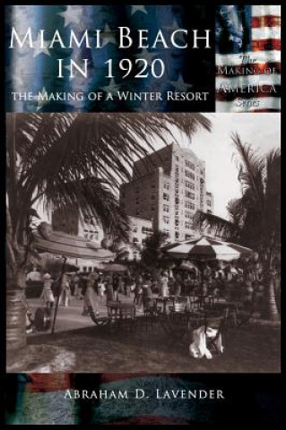 Carte Miami Beach in 1920 ABRAHAM D. LAVENDER