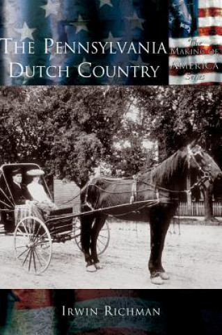 Könyv Pennsylvania Dutch Country IRWIN RICHMAN