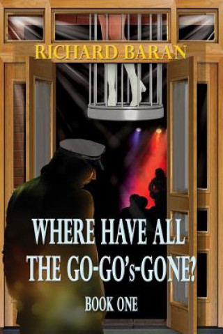 Kniha Where Have All the Go-Go's Gone? Richard Baran
