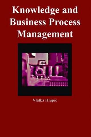 Książka Knowledge and Business Process Management Vlatka Hlupic