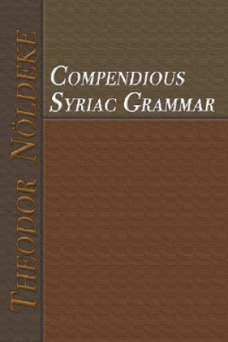 Buch Compendious Syriac Grammar Theodor Nvldeke