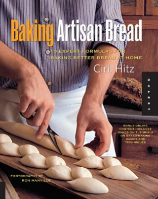 Kniha Baking Artisan Bread Ciril Hitz