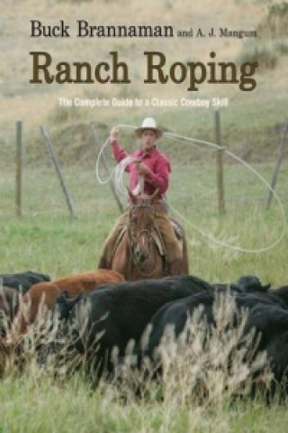 Knjiga Ranch Roping Buck Brannaman