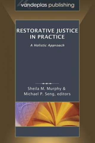 Kniha Restorative Justice in Practice Sheila M. Murphy