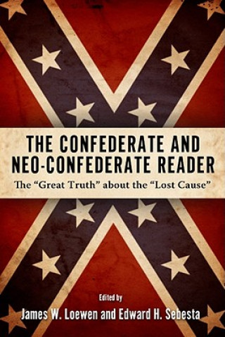 Carte Confederate and Neo-Confederate Reader James W. Loewen