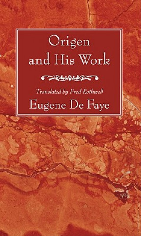 Buch Origen and His Work Eugene de Faye