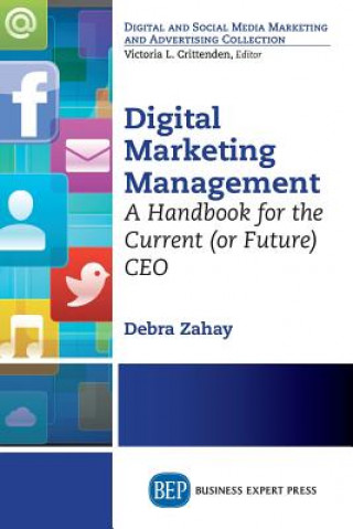 Könyv Digital Marketing Management Debra Zahay