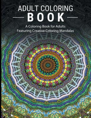Kniha Adult Coloring Books Stress Relieving Adult Coloring Books