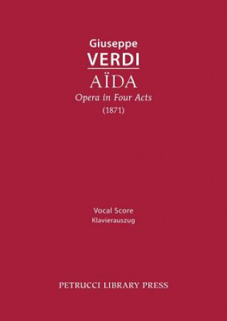 Könyv Aida, Opera in Four Acts Giuseppe Verdi