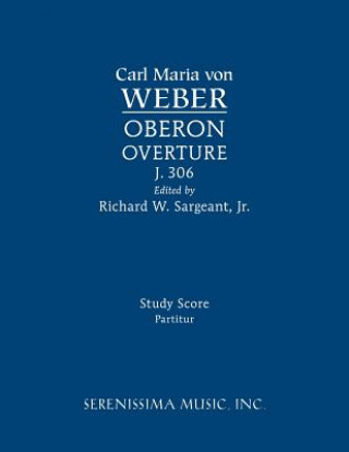 Kniha Oberon Overture, J.306 Carl Maria Von Weber