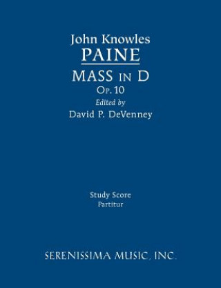 Knjiga Mass in D, Op.10 John Knowles Paine