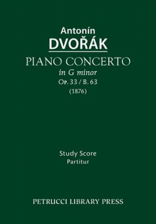 Kniha Piano Concerto, Op.33 / B.63 Antonín Dvořák