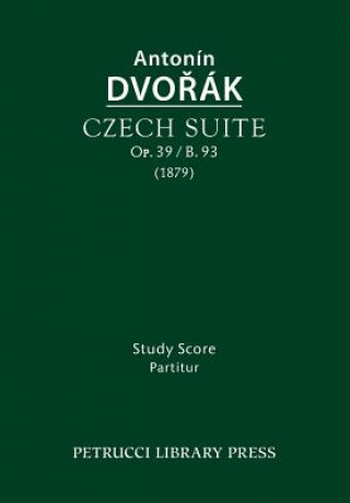 Kniha Czech Suite, Op.39 / B.93 Antonín Dvořák