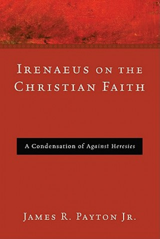 Carte Irenaeus on the Christian Faith Payton