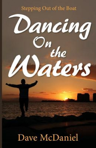 Kniha Dancing on the Waters DAVE MCDANIEL