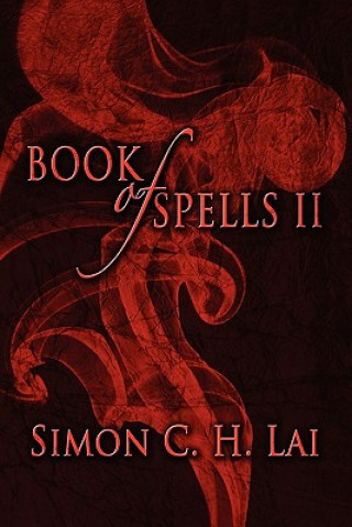 Knjiga Book of Spells II Simon C H Lai