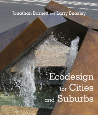 Carte Ecodesign for Cities and Suburbs Jonathan Barnett