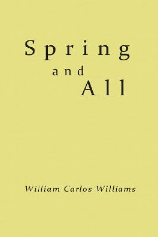 Kniha Spring and All William Carlos Williams