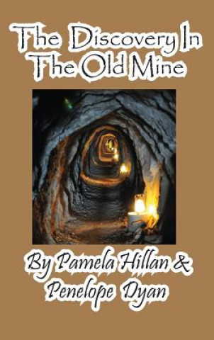 Книга Discovery in the Old Mine Penelope Dyan