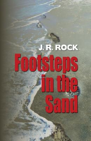Kniha Footsteps in the Sand J R Rock