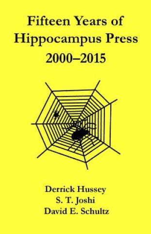 Kniha Fifteen Years of Hippocampus Press Derrick Hussey