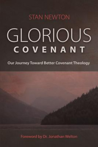 Книга Glorious Covenant STAN NEWTON