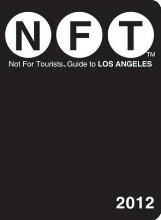 Kniha Not For Tourists Guide to Los Angeles Not For Tourists