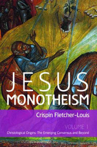 Kniha Jesus Monotheism Crispin Fletcher-Louis