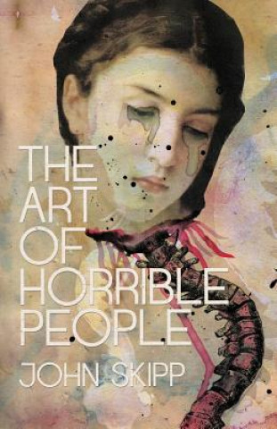 Książka Art of Horrible People John Skipp