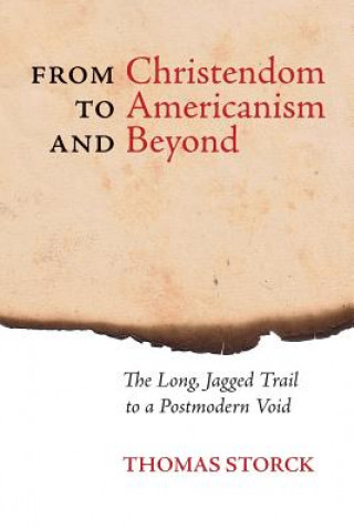 Könyv From Christendom to Americanism and Beyond Thomas Storck