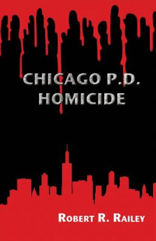 Carte Chicago P.D., Homicide Robert R Railey
