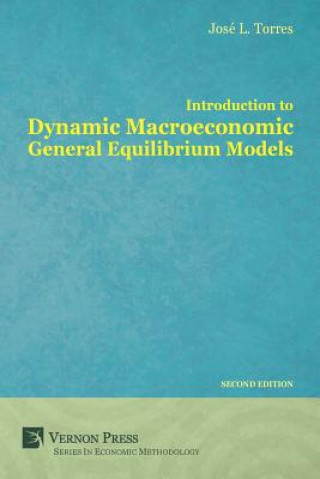 Carte Introduction to Dynamic Macroeconomic General Equilibrium Models Jose Luis Torres Chacon