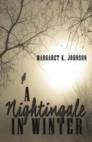 Kniha Nightingale in Winter Margaret K Johnson