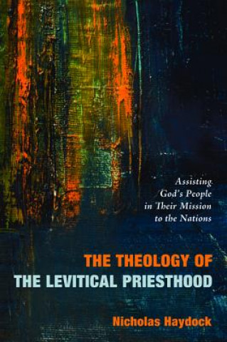 Könyv Theology of the Levitical Priesthood Nicholas Haydock