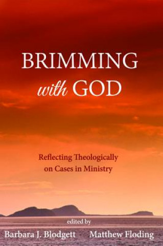 Carte Brimming with God Barbara J. Blodgett