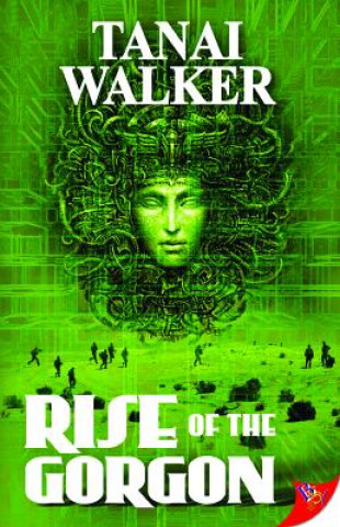 Könyv Rise of the Gorgon Tanai Walker