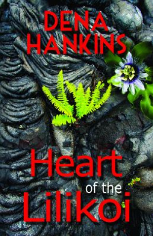 Buch Heart of the Lilikoi DENA HANKINS