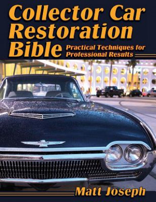 Книга Collector Car Restoration Bible Matt Joseph