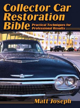 Книга Collector Car Restoration Bible Matt Joseph