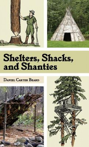 Книга Shelters, Shacks, and Shanties D C Beard