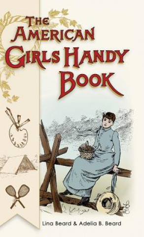 Knjiga American Girls Handy Book Lina Beard