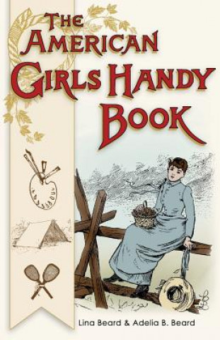 Carte American Girls Handy Book Lina Beard