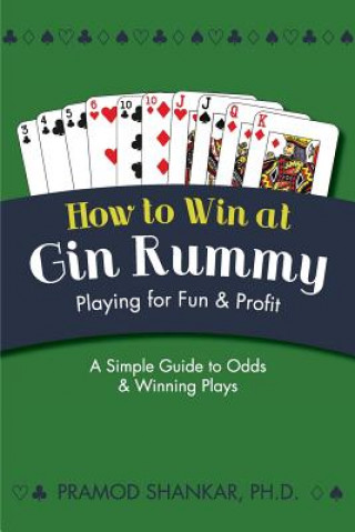 Kniha How To Win At Gin Rummy Pramod Shankar