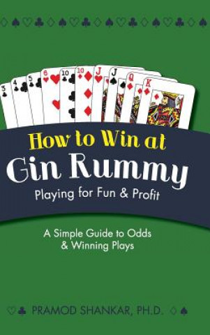 Carte How To Win At Gin Rummy Pramod Shankar