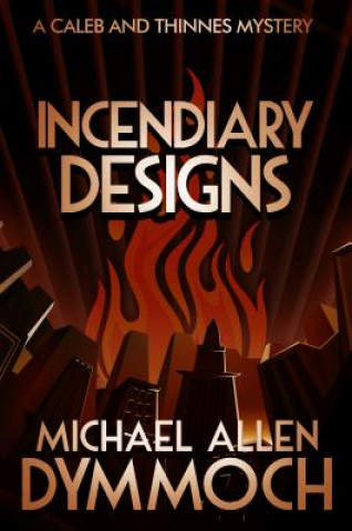 Book Incendiary Designs Michael Allen Dymmoch