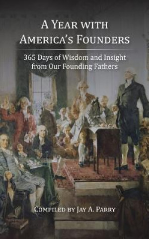 Kniha Year with America's Founders Jay A. Parry